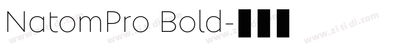 NatomPro Bold字体转换 NatomPro Bold字体转换